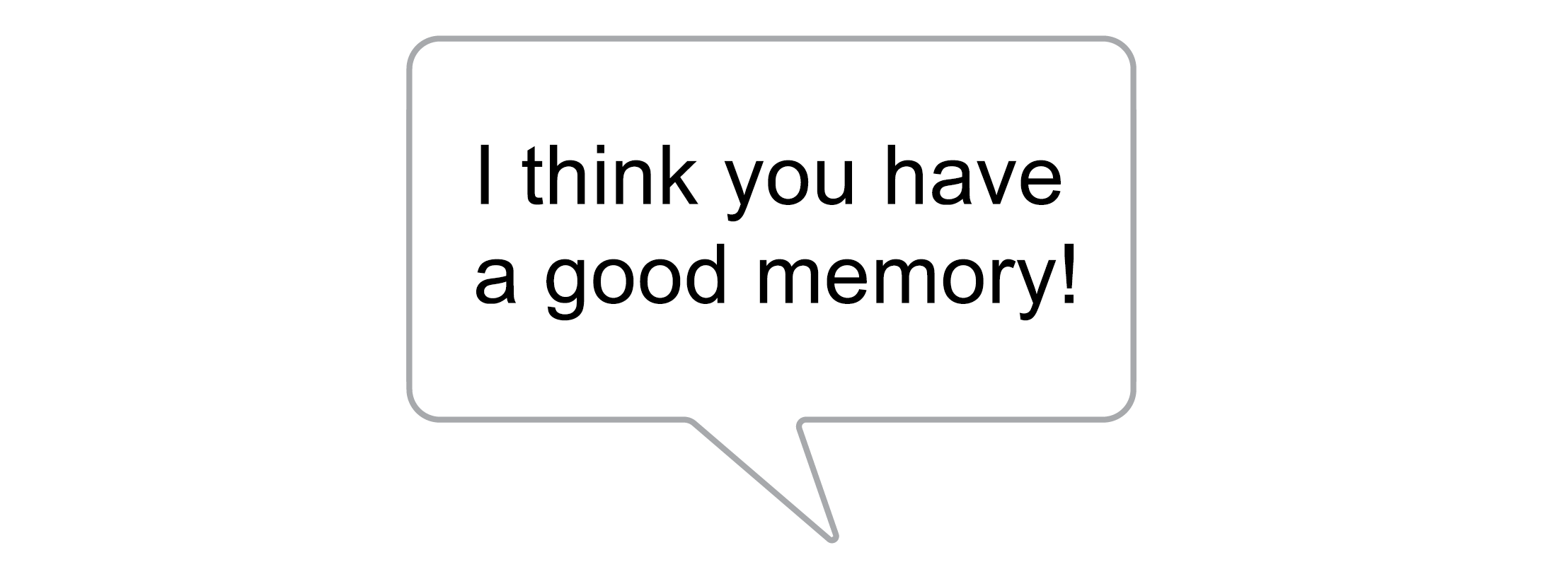 Sofia’s son: I think you have a good memory!