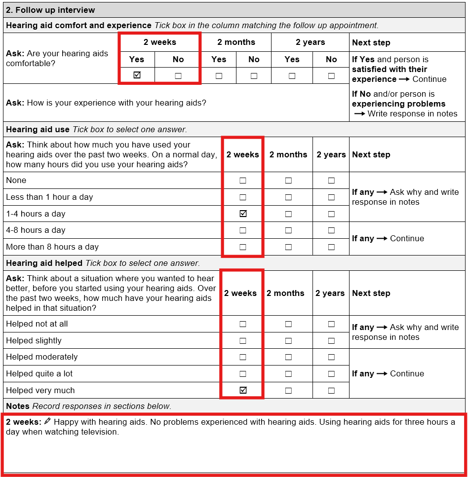 Two week follow up interview section of the TAP Preprogrammed hearing aids adult follow up form. • ‘Yes’ ticked to ‘are hearing aids comfortable’. • 1-4 hours a day ticked for hearing aid use. • Helped very much ticked for hearing aid helped. • In Notes 2 weeks, Happy with hearing aid. No problems experienced with hearing aids. Using hearing aids for three hours a day when watching television.