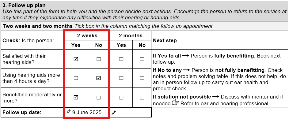 Two week follow up plan section of the TAP Preprogrammed hearing adult follow up form. • ‘Yes’ ticked for satisfied with hearing aids. • ‘No’ ticked for using hearing aids more than 4 hours a day. • ‘Yes’ ticked for benefitting moderately or more. • Follow up date is 9 June 2025.